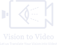 Vision to Video